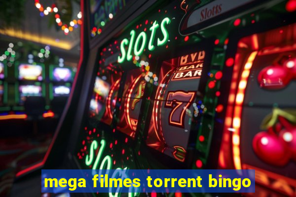 mega filmes torrent bingo